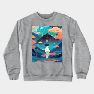 "the wisdom of our life" Crewneck Sweatshirt